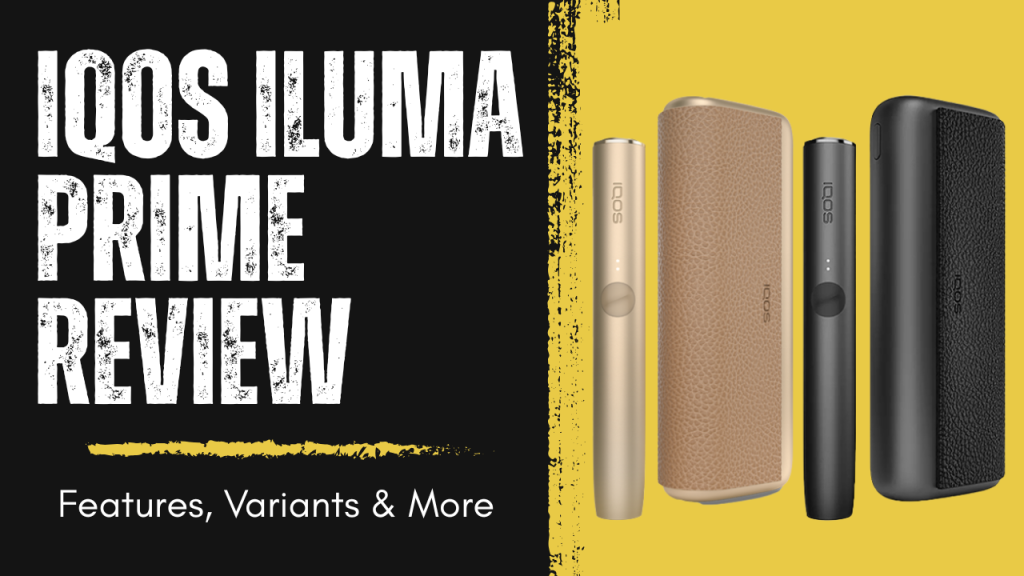 IQOS ILUMA Prime Review in UAE Features, Variants & Latest Prices