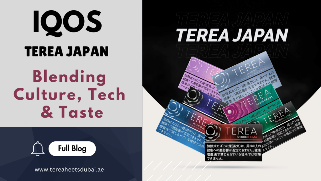 IQOS TEREA Japan Edition Tobacco Sticks: Fusion of Culture, Innovation, and Flavor Available in UAE