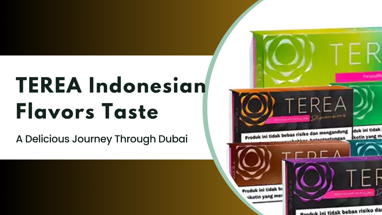 IQOS TEREA Indonesian Flavors Taste A Flavorful Adventure in Dubai