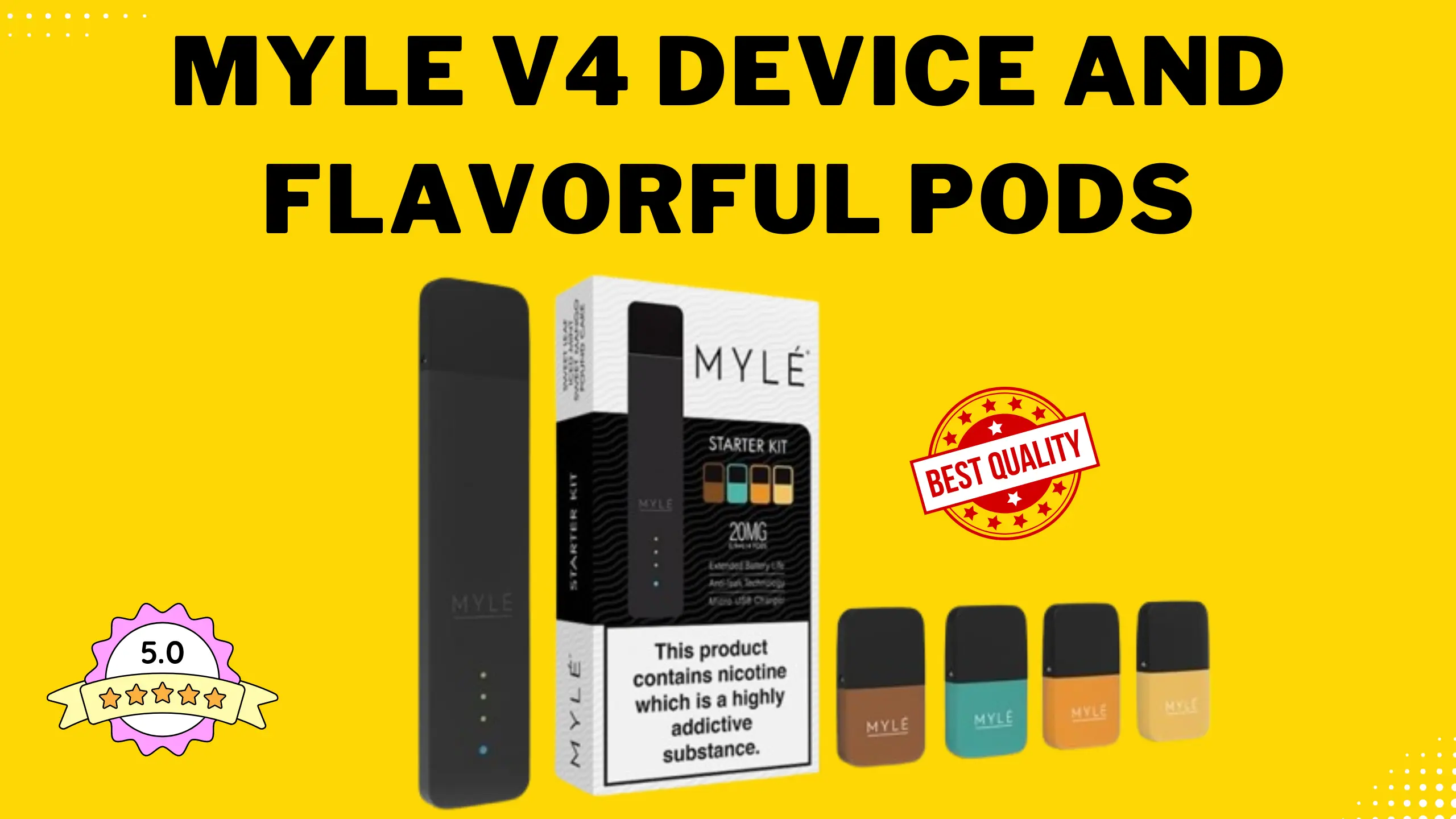 Guide to the Myle V4 Device and Flavorful Pods