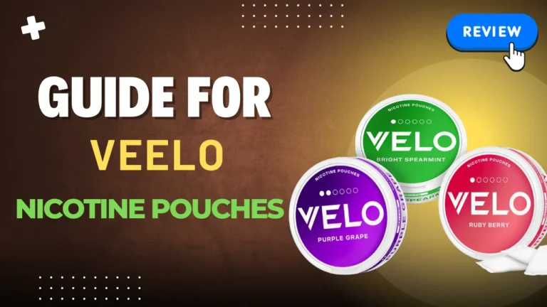 The Velo Nicotine Pouch Guide Tastes Strengths and Advantages