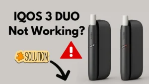 IQOS 3 DUO Not Working? Here’s What to Do Before You Panic
