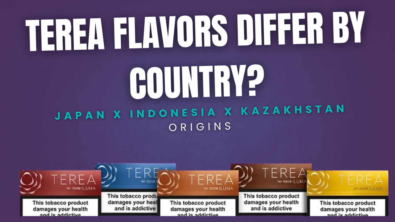 Why TEREA Flavors Differ by Country? Japan vs Indonesia vs Kazakhstan