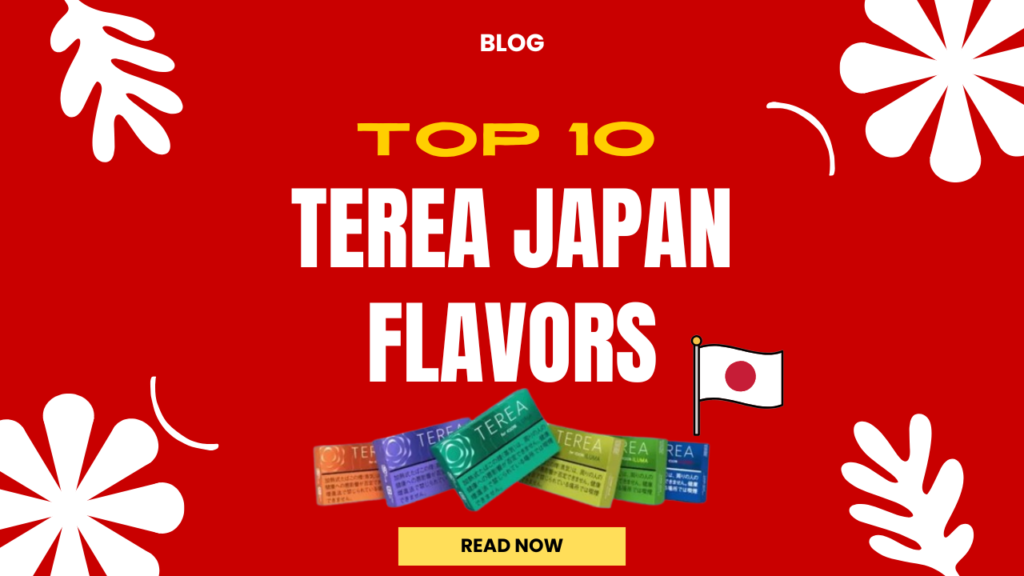 Best 10 TEREA Japan Flavors for IQOS ILUMA in UAE