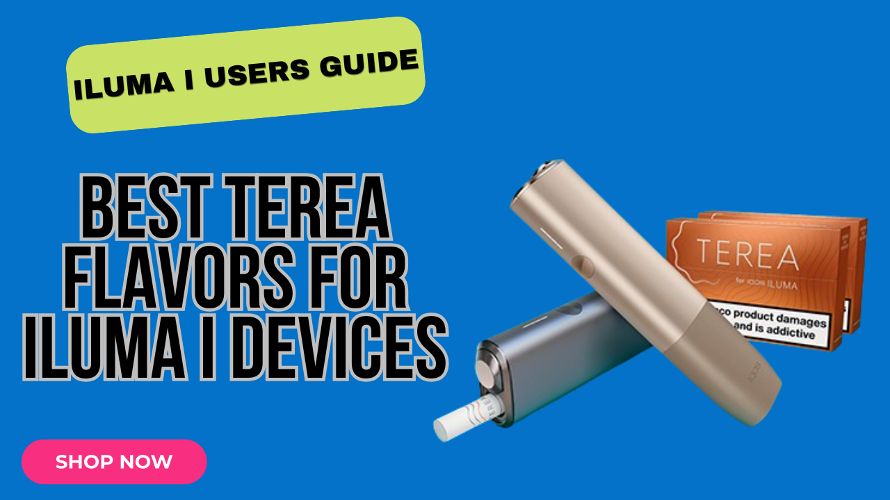 Discover TEREA Flavors for ILUMA I in UAE