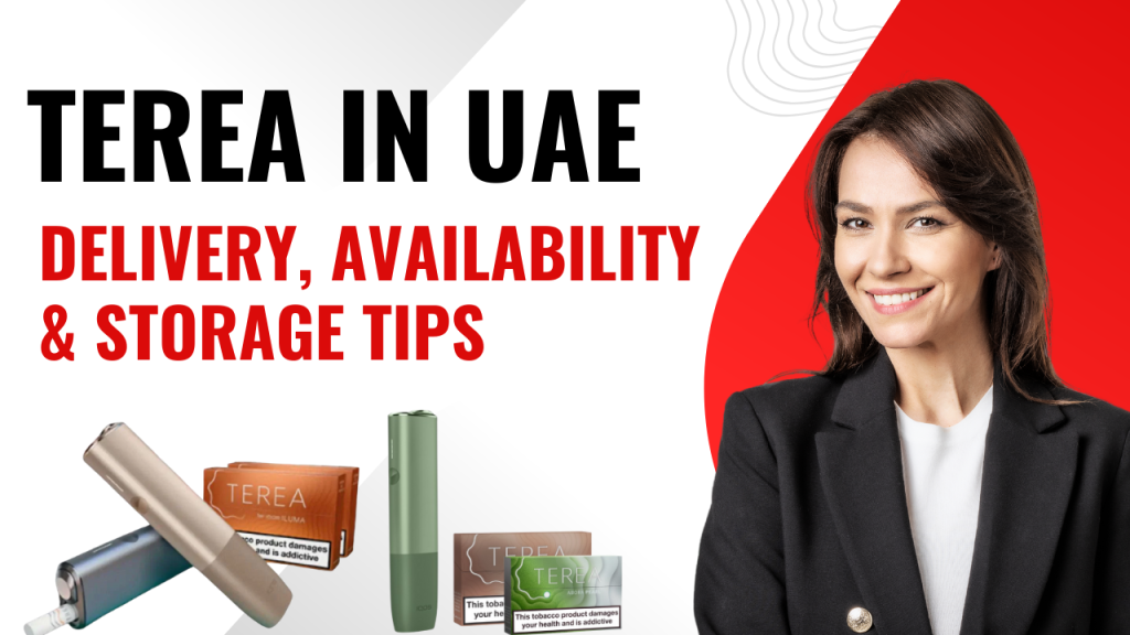 TEREA in UAE Availability, Delivery, and Storage Tips