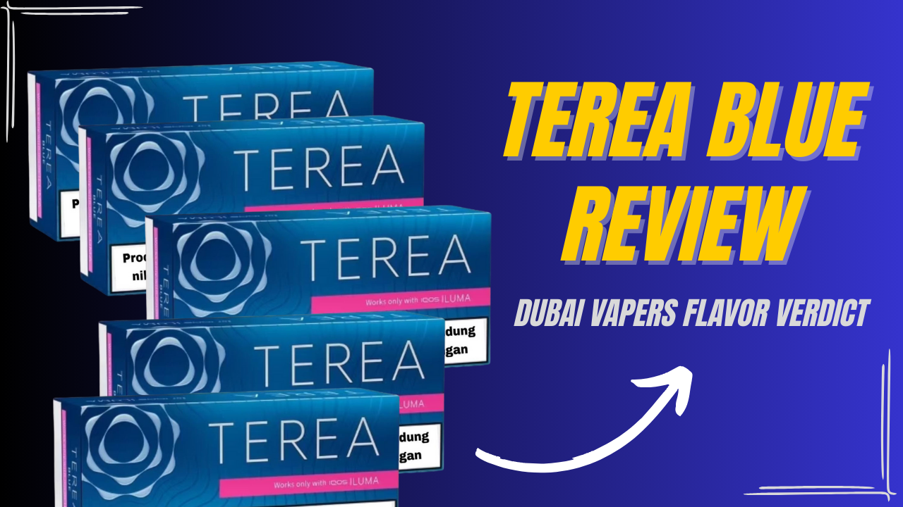 IQOS TEREA Blue Review Dubai Vapers Honest Flavor Opinion