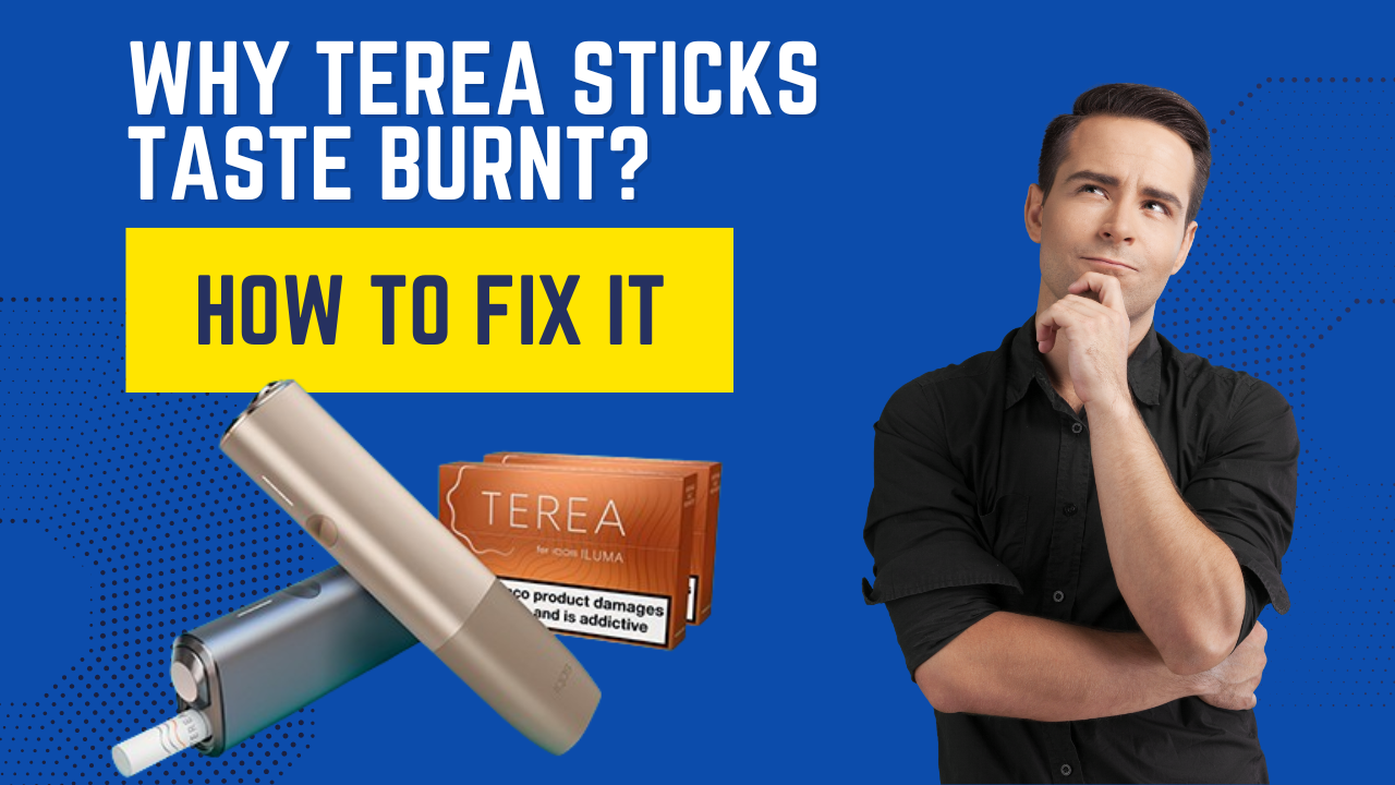 Why Your TEREA Tastes Burnt – Quick UAE Fixes