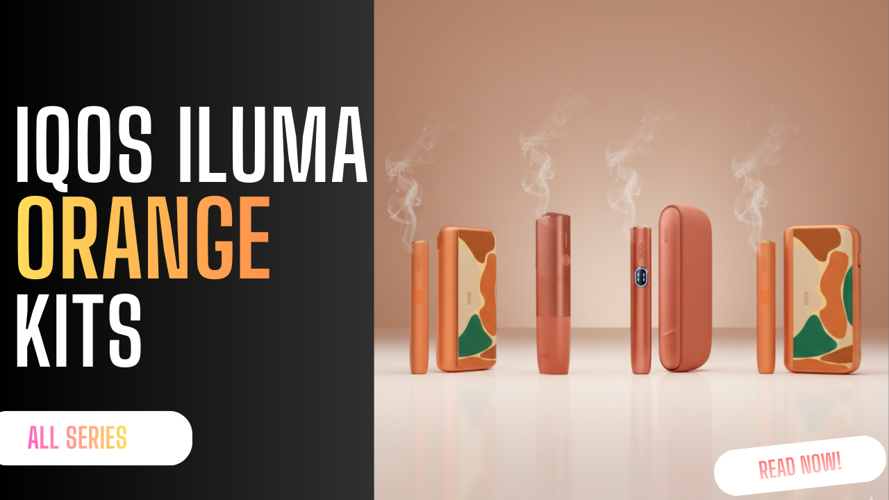 IQOS ILUMA Orange Collection in UAE: Every Model Compared
