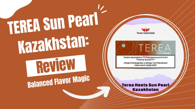 TEREA Sun Pearl Kazakhstan Premium Flavor Now Popular in the UAE