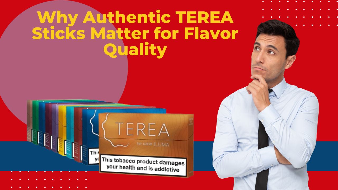 Why Genuine TEREA Sticks Make All the Difference