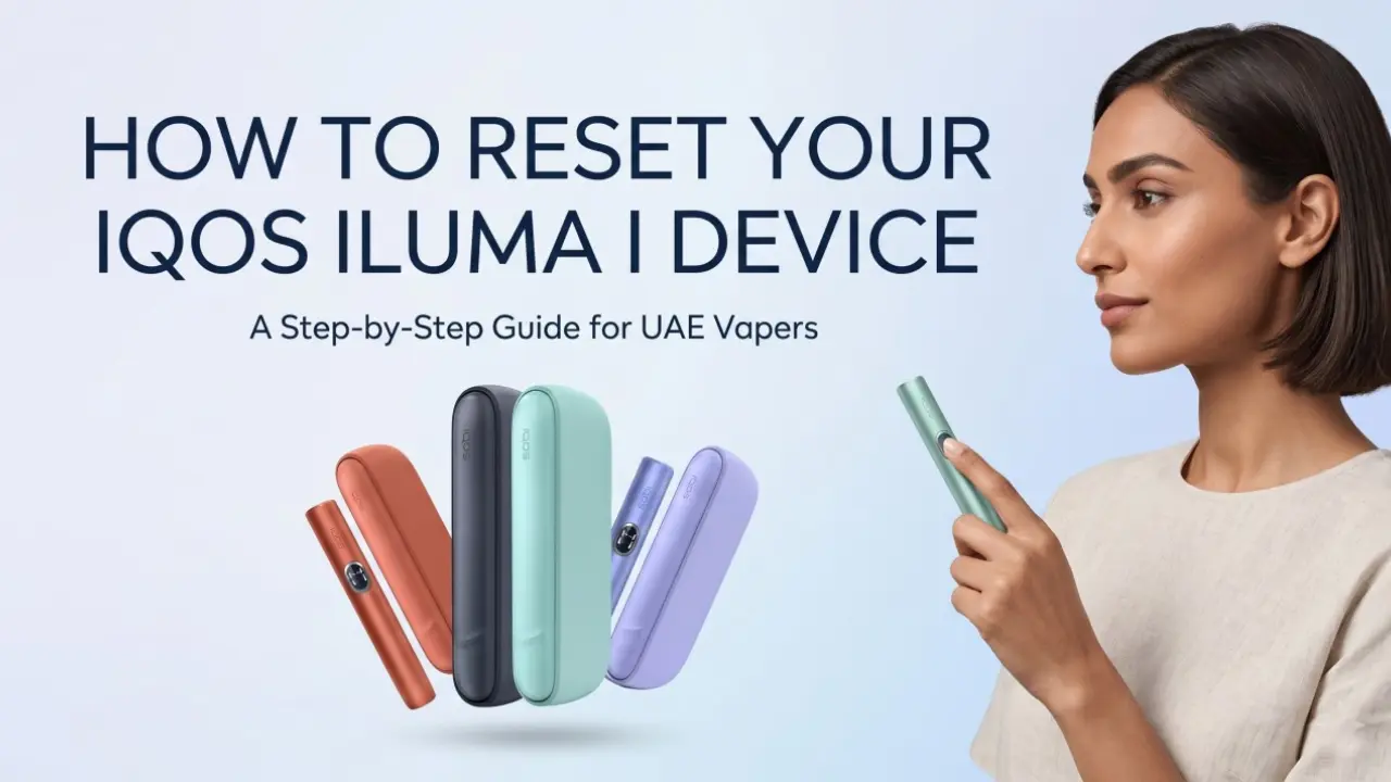 How to Reset Your IQOS ILUMA i Device in Dubai
