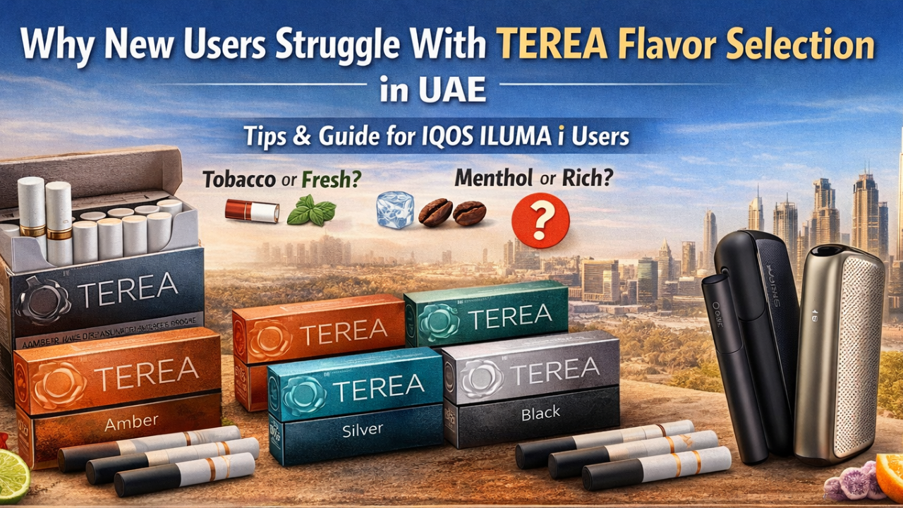 Why New Users Struggle With TEREA Flavor Selection in UAE