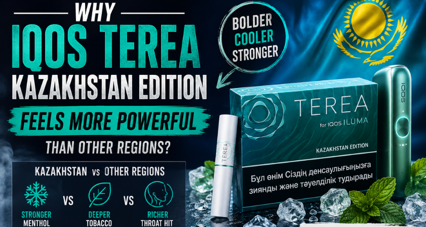 Why IQOS TEREA Kazakhstan Edition Feels More Intense Than Other Regions