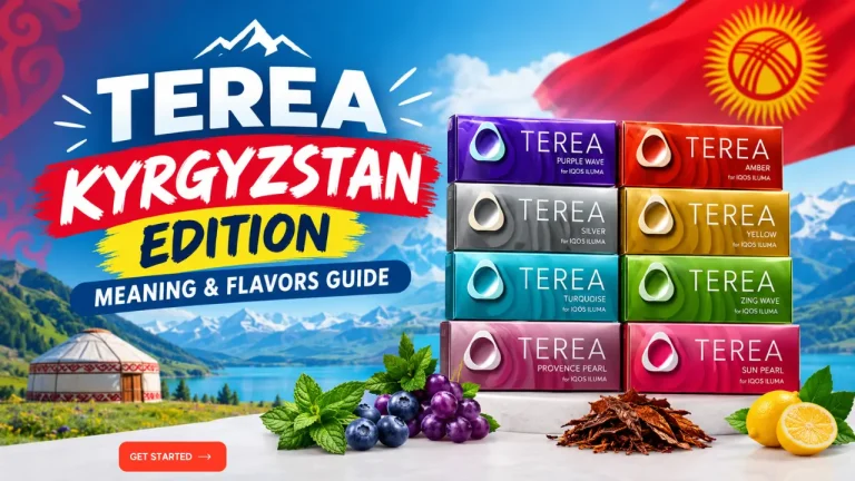 TEREA Kyrgyzstan Edition Explained Meaning and Flavors for UAE Users